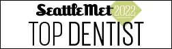 Seattle Met Top Dentist 2022